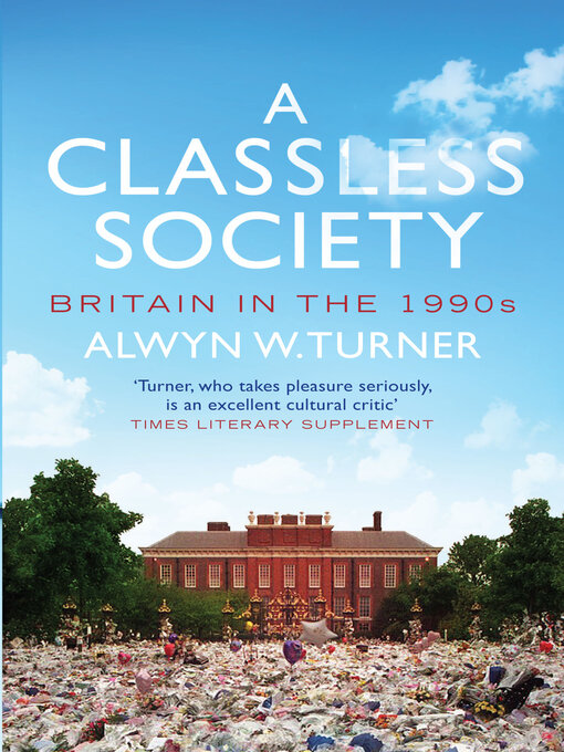 Title details for A Classless Society by Alwyn W. Turner - Wait list